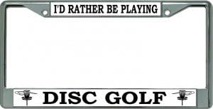 Disk Golf Oynamayı Tercih Ederim Krom Plaka Çerçevesi