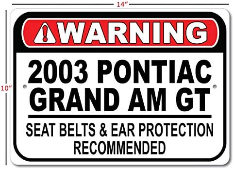 2003 03 Pontiac Grand AM GT Emniyet Kemeri Önerilen Hızlı Araba İşareti, Metal Garaj İşareti, Duvar Dekoru, GM Araba