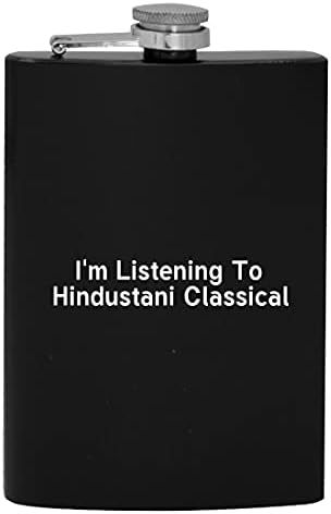 Hindustani Klasiğini Dinliyorum - 8oz Kalça Alkol Şişesi İçiyor